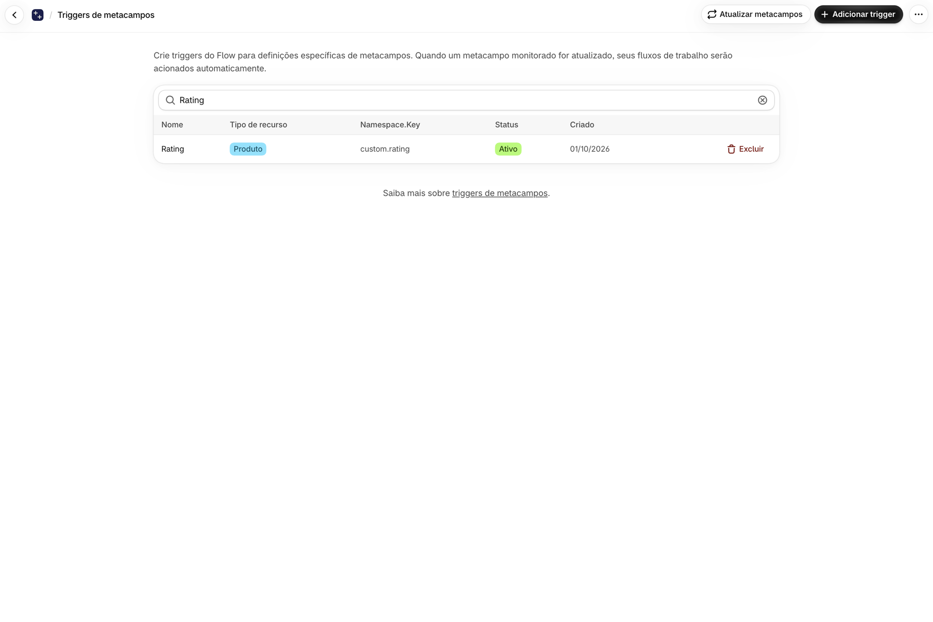 A lista de gatilhos de metacampo com o metacampo do produto “Rating” (custom.rating), exibida como “Ativa”