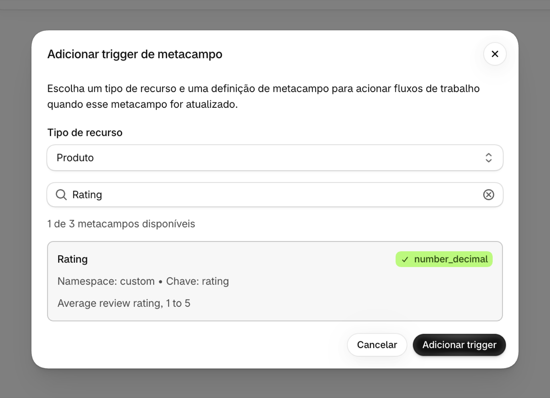 A caixa de diálogo “Adicionar gatilho de metacampo” com o tipo de recurso “Produto” e os metacampos “Classificação” e “custom.rating” selecionados