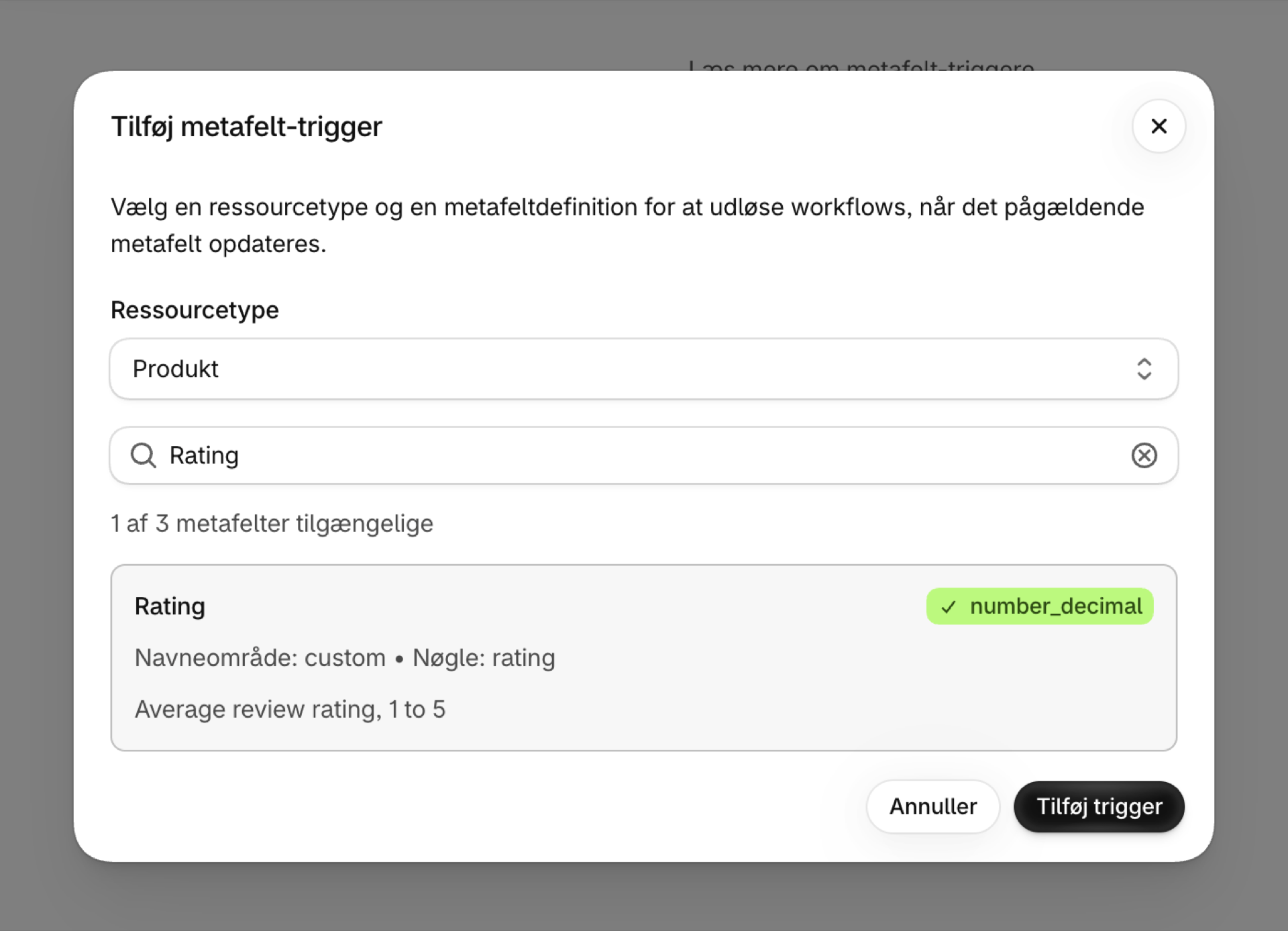 Dialogboksen »Tilføj metafelt-udløser« med ressourcetypen »Produkt« og metafeltet »Vurdering« (custom.rating) valgt
